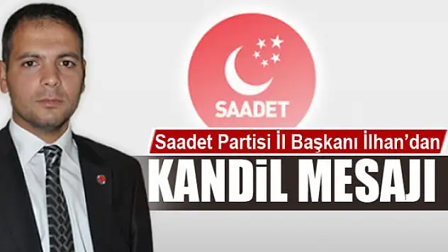 Başkan İlhan'dan kandil mesajı