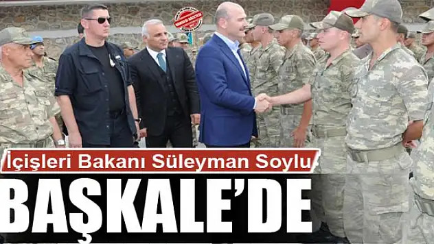Bakan Soylu Başkale'de 