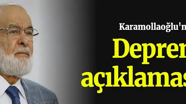 Temel Karamollaoğlu'ndan deprem açıklaması