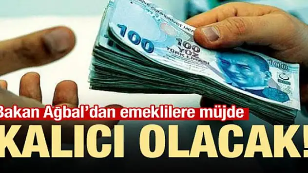 Bakandan emeklilere müjde! Kalıcı olacak...