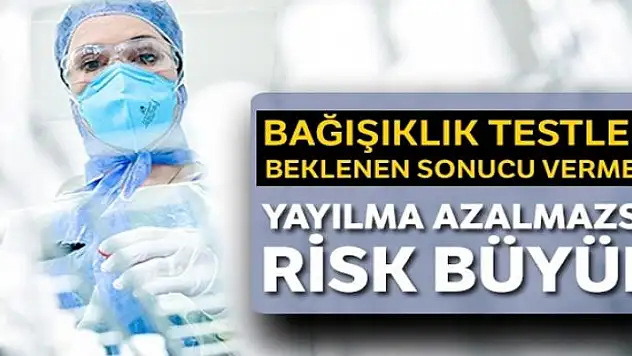 Yayılma azalmazsa koronada risk büyük