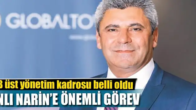 VANLI NARİN'E ÖNEMLİ GÖREV