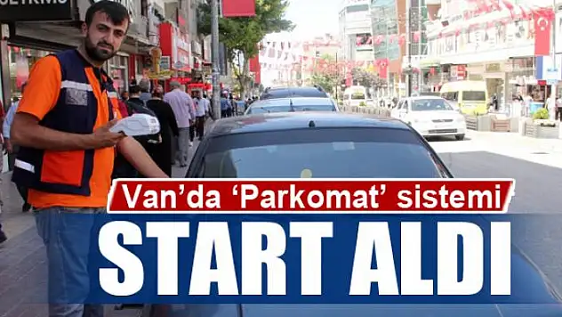 Van'da 'Parkomat' sistemi start aldı