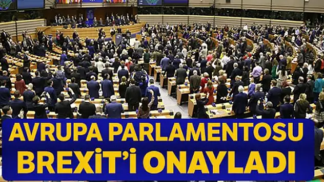 Avrupa Parlamentosu, Brexit Anlaşmasını onayladı