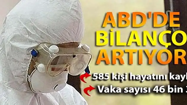 ABD'de korona virüs salgınından ölenlerin sayısı 585'e yükseldi