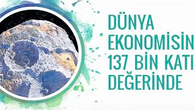 Bu göktaşının değeri dünya ekonomisinin 137 bin katı!