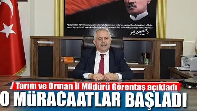O MÜRACAATLAR BAŞLADI