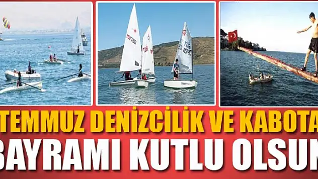 1 Temmuz Denizcilik ve Kabotaj Bayramı Kutlu Olsun