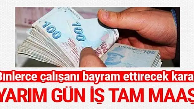 Anneye yarım gün iş tam maaş müjdesi