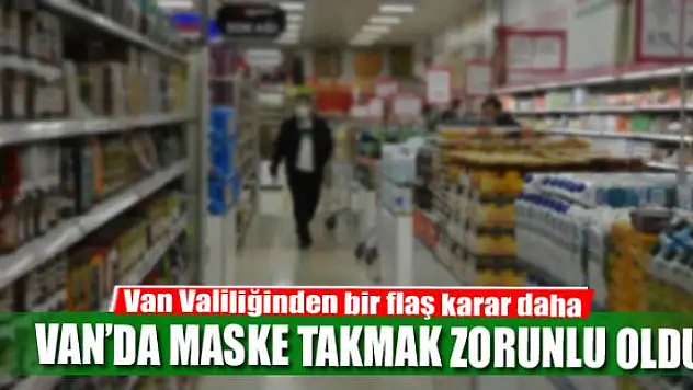 Van Valiliğinden bir flaş karar daha