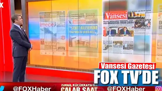 Vansesi Gazetesi Fox TV'de