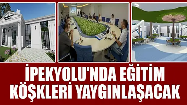 İPEKYOLU'NDA EĞİTİM KÖŞKLERİ YAYGINLAŞACAK 