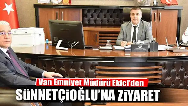 Müdür Ekici'den Müdür Sünnetçioğlu'na ziyaret 