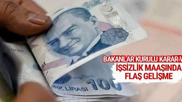 Bakanlar Kurulu karar verdi! İşsizlik maaşında flaş gelişme