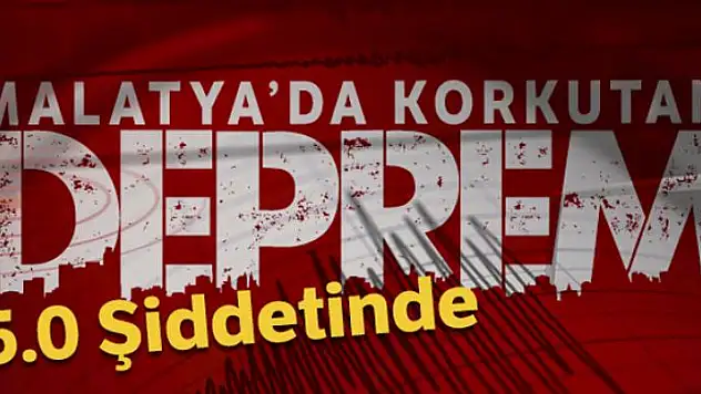 Malatya'da 5.0 büyüklüğünde deprem
