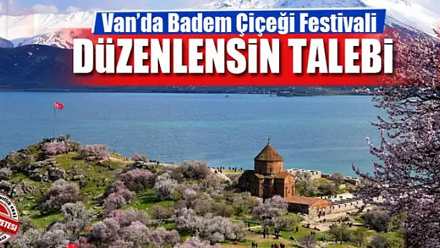 Van'da 'Badem Çiçeği Festivali' talebi