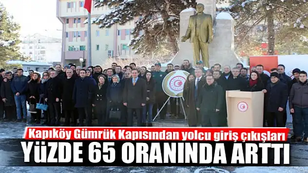 Kapıköy Gümrük Kapısından yolcu giriş çıkışları yüzde 65 oranında arttı