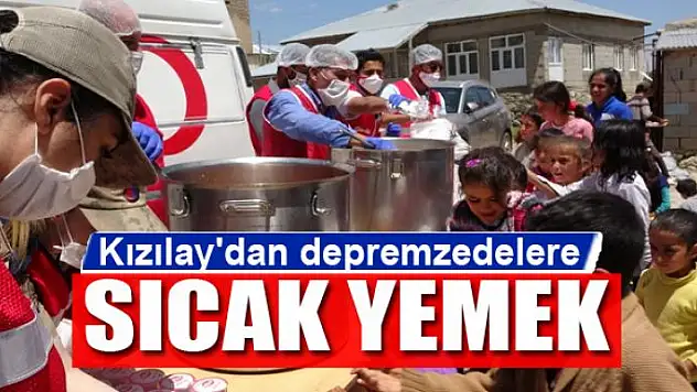 Kızılay'dan depremzedelere sıcak yemek
