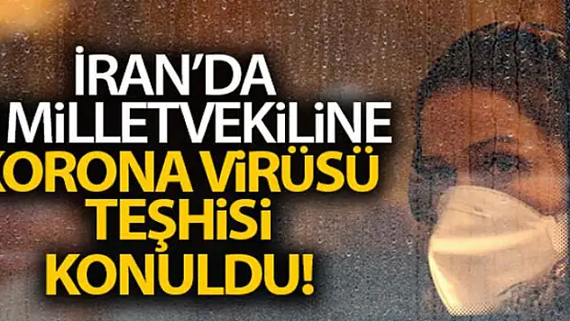 İran'da 5 milletvekiline korona virüsü teşhisi kondu