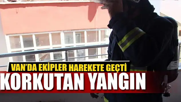 Van'da korkutan yangın