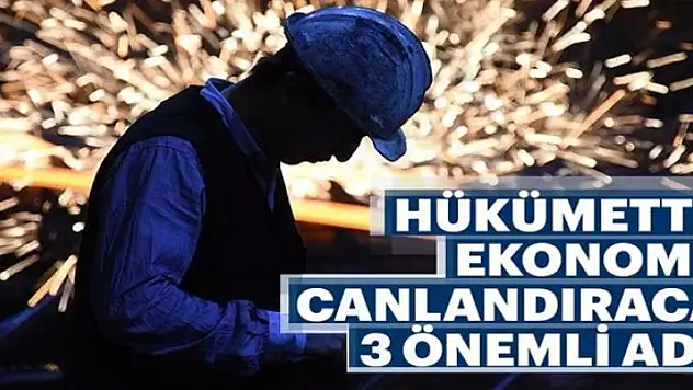 Ekonomiyi canlandıracak 3 önemli adım