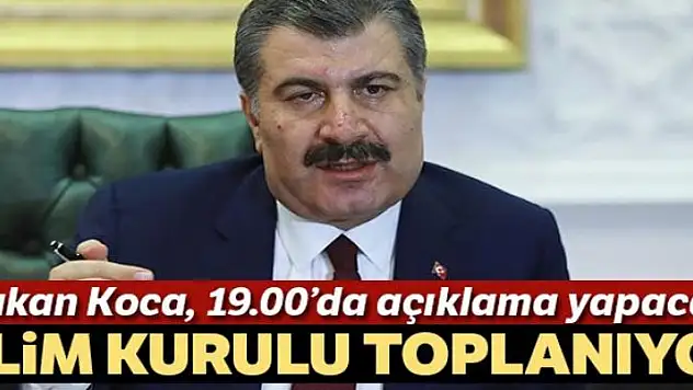 Koronavirüs Bilim Kurulu toplanıyor: Bakan Koca toplantı sonrası açıklama yapacak