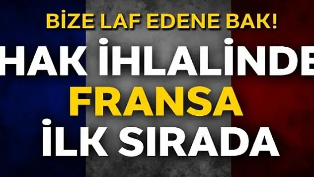 'Adil yargılanmayı' en çok ihlal eden ülke Fransa