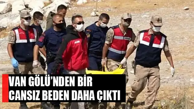 VAN GÖLÜ'NDEN BİR CANSIZ BEDEN DAHA ÇIKTI
