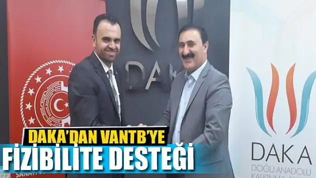 DAKA'DAN VANTB'YE FİZİBİLİTE DESTEĞİ