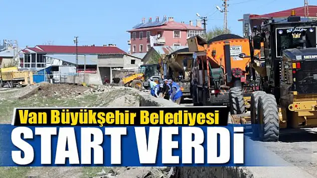 Van Büyükşehir Belediyesi yol çalışmalarına start verdi 