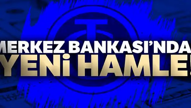 Merkez Bankası'ndan yeni hamle!