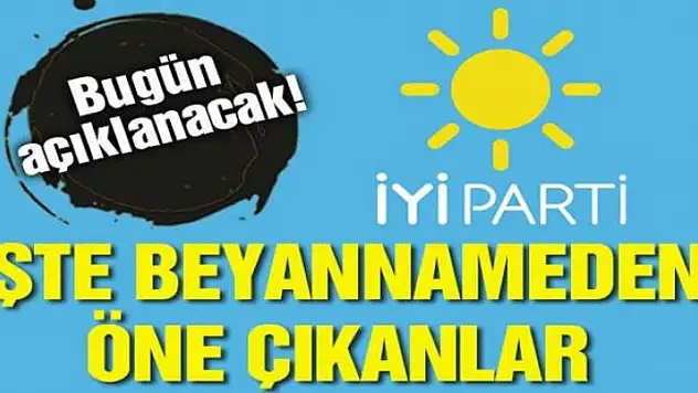 İYİ Parti seçim beyannamesini bugün açıklıyor