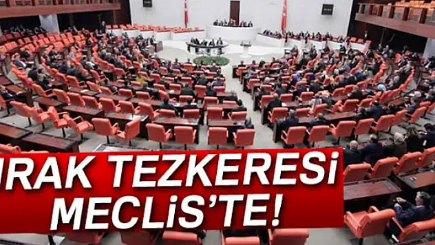 Irak ve Suriye tezkeresi TBMM'de