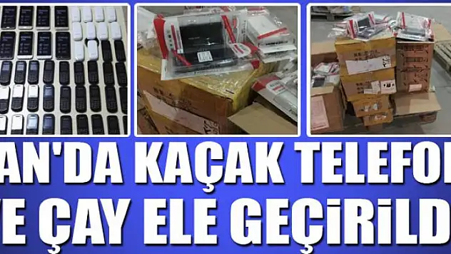 Van'da kaçak telefon ve çay ele geçirildi