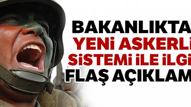 Milli Savunma Bakanlığı'ndan bedelli askerlik ile ilgili flaş açıklama