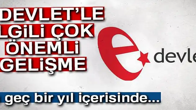 Tüm hizmetler e-Devlet'e geçiyor