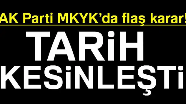 AK Parti'te 21 Mayıs'taki olağanüstü kongre kararı onaylandı