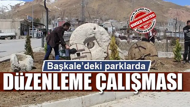 Başkale'deki parklarda düzenleme çalışması