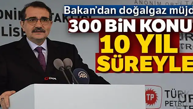 Enerji ve Tabii Kaynaklar Bakanı Dönmez: 'Doğalgaz kullanım oranı Avrupa'nın birçok ülkesinden daha ileride'