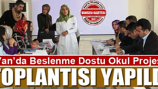 Van'da Beslenme Dostu Okul Projesi toplantısı