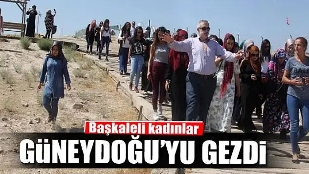 Başkaleli kadınlar Güneydoğu'yu gezdi