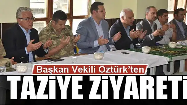 Başkan Vekili Öztürk'ten taziye ziyareti