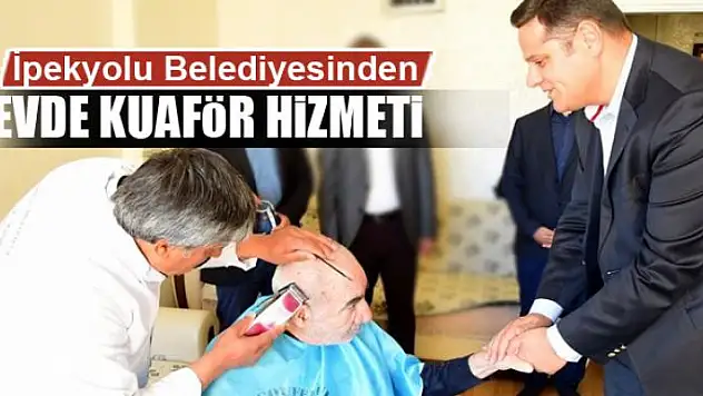 İpekyolu Belediyesinden evde kuaför hizmeti