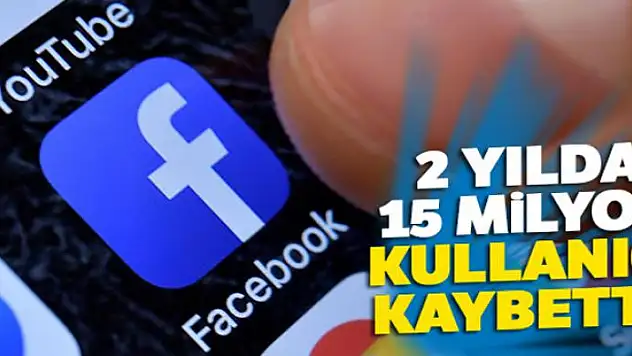 Facebook 2 yılda 15 milyon kullanıcı kaybetti