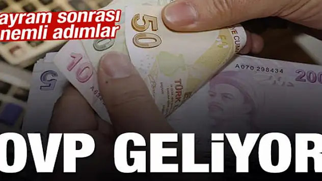 Ekonomide önemli adımlar geliyor
