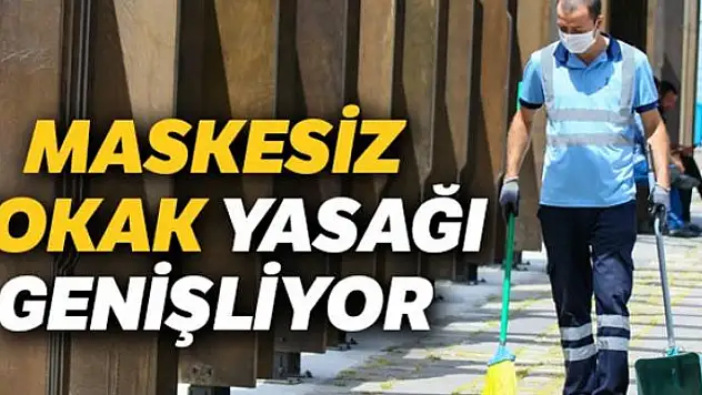 Maskesiz dolaşmak yasaklandı