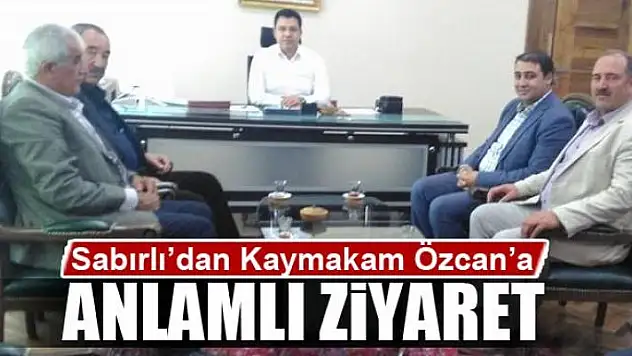 Sabırlı'dan Kaymakam Özcan'a ziyaret