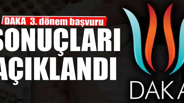 DAKA 3. dönem başvuru sonuçları açıklandı
