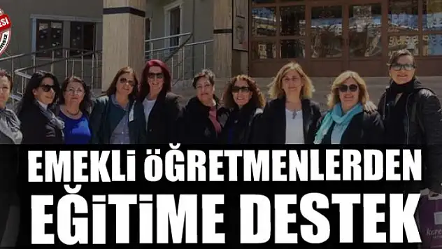 Emekli öğretmenlerden eğitime destek