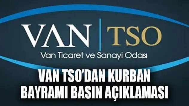 VAN TSO'dan kurban bayramı basın açıklaması